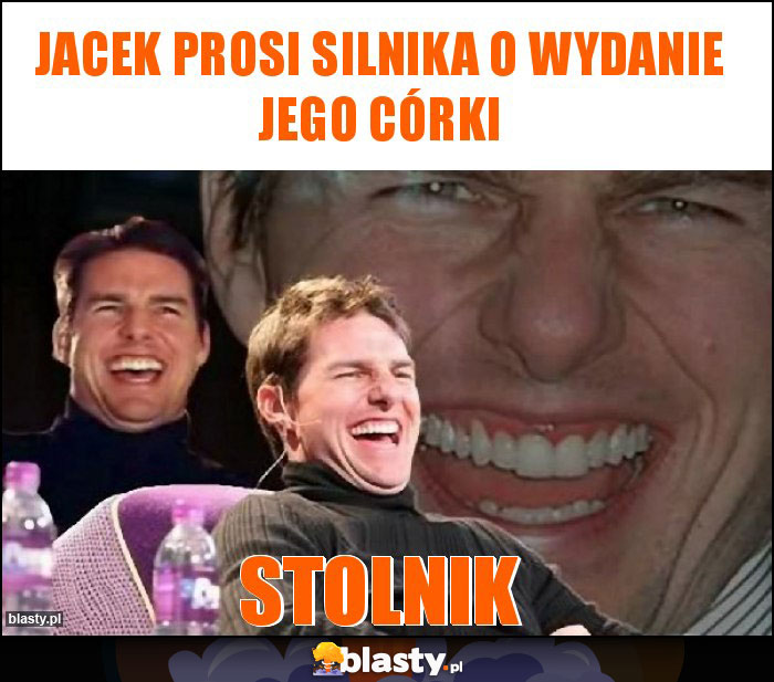 Jacek prosi silnika o wydanie jego córki