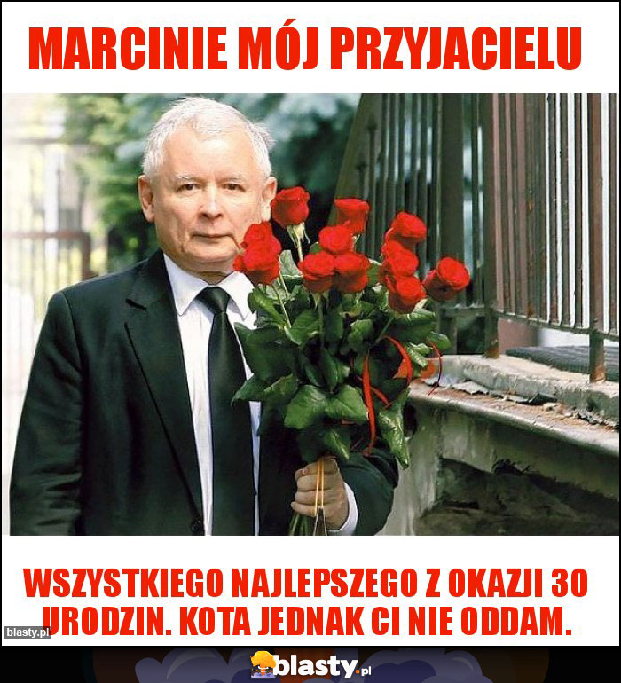 Marcinie mój przyjacielu