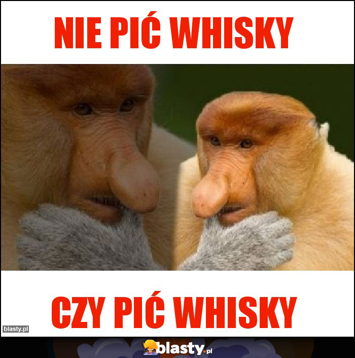 Nie pić whisky