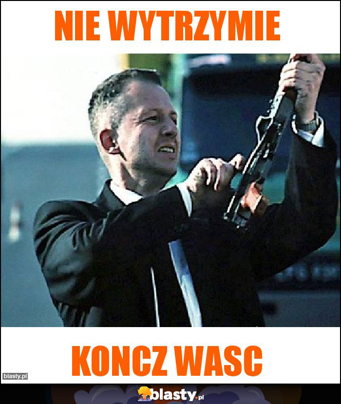 Nie wytrzymie