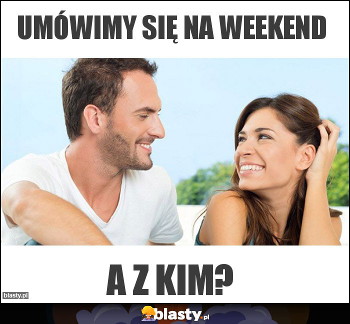 Umówimy się na weekend