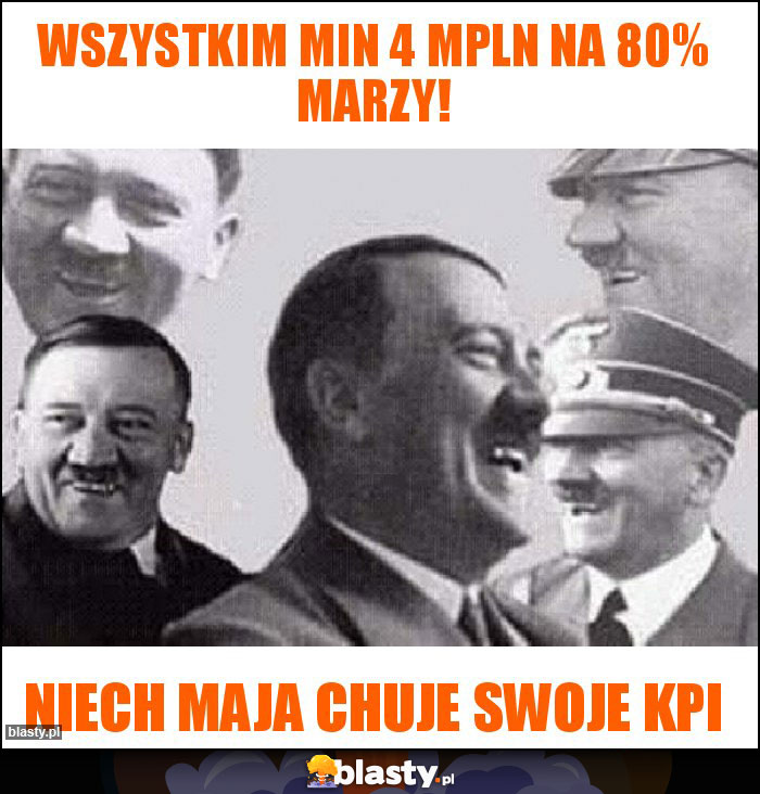 wszystkim min 4 mpln na 80% marzy!