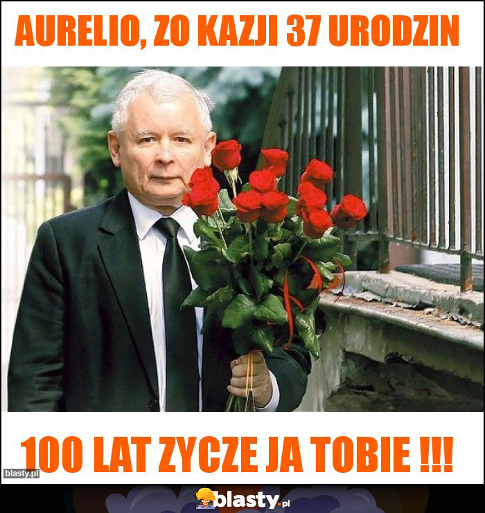 Aurelio, zo kazji 37 urodzin