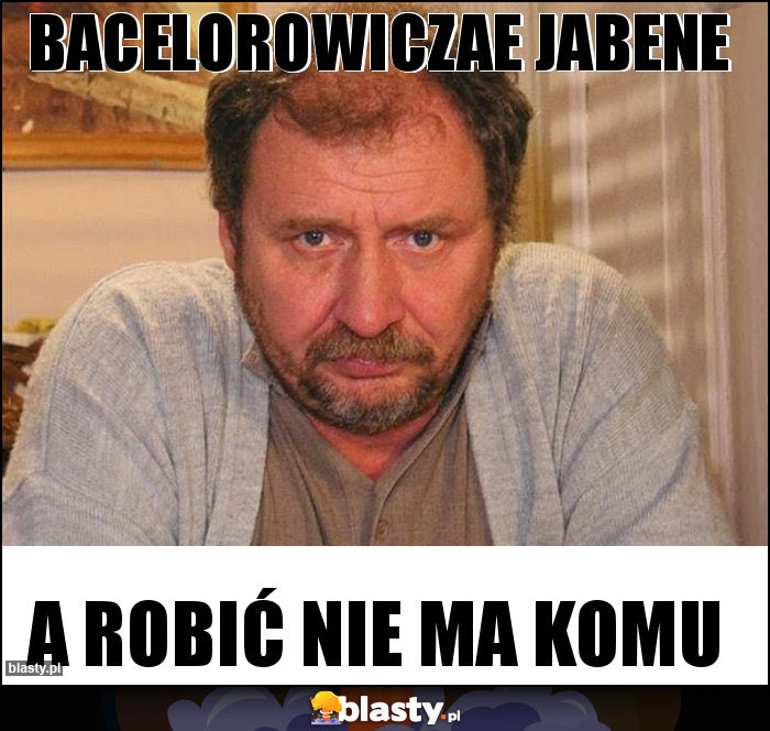 bacelorowiczae jabene