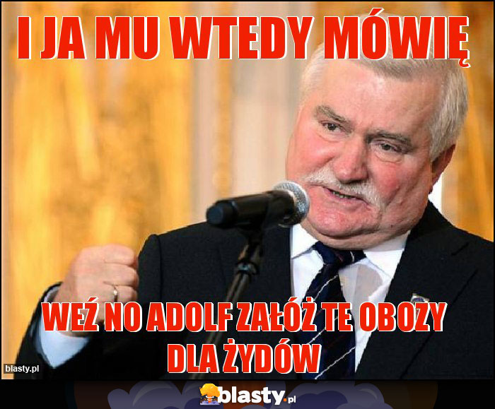 I JA MU WTEDY MÓWIĘ