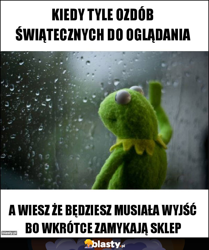 Kiedy tyle ozdób świątecznych do oglądania