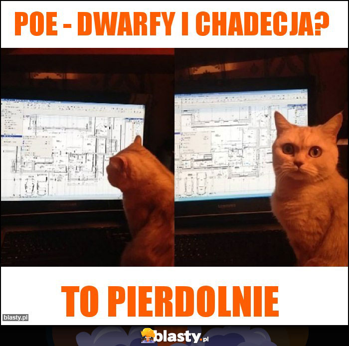 Poe - dwarfy i chadecja?