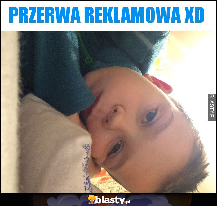 Przerwa reklamowa xd