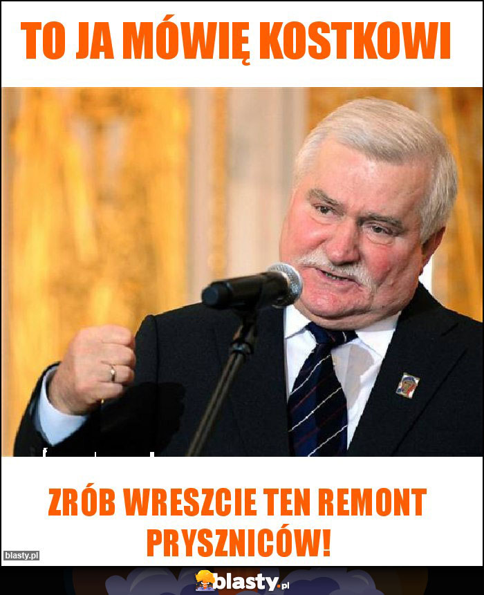 To ja mówię kostkowi