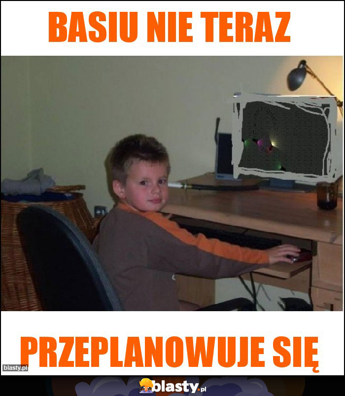 BASIU NIE TERAZ