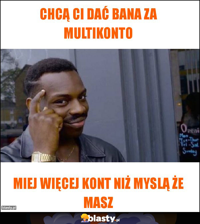 Chcą ci dać bana za multikonto