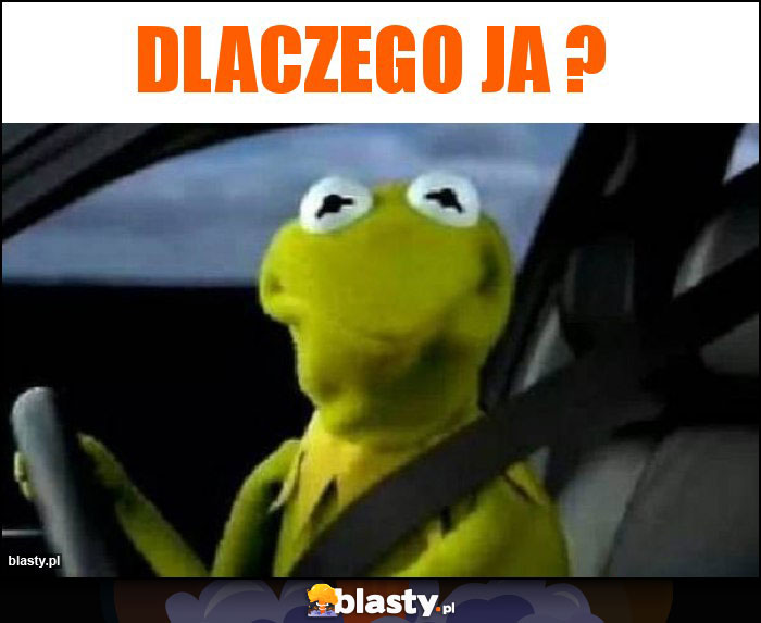 Dlaczego JA ?