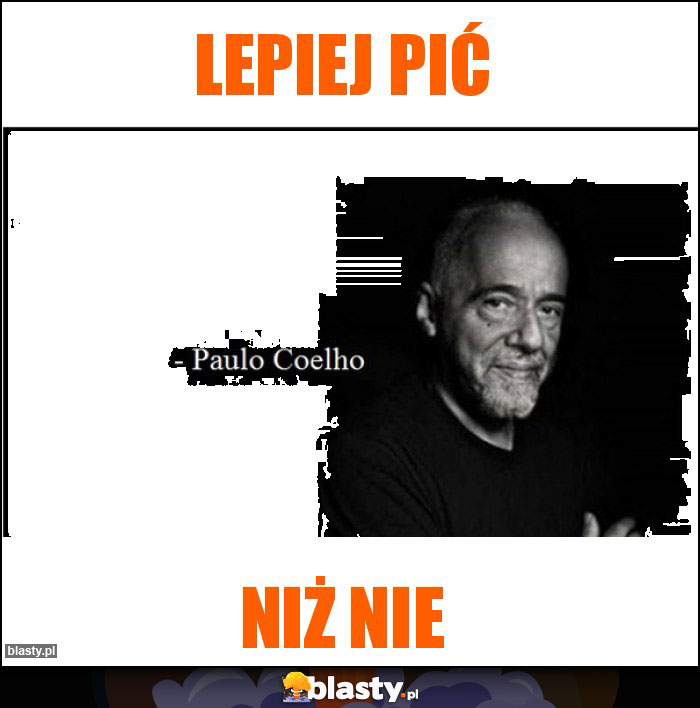 Lepiej pić