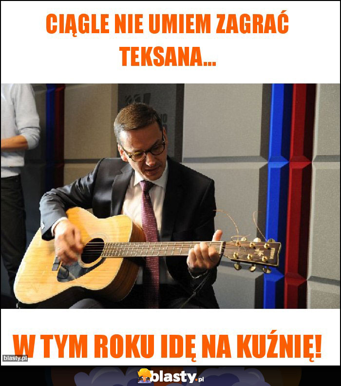 Ciągle nie umiem zagrać Teksana...