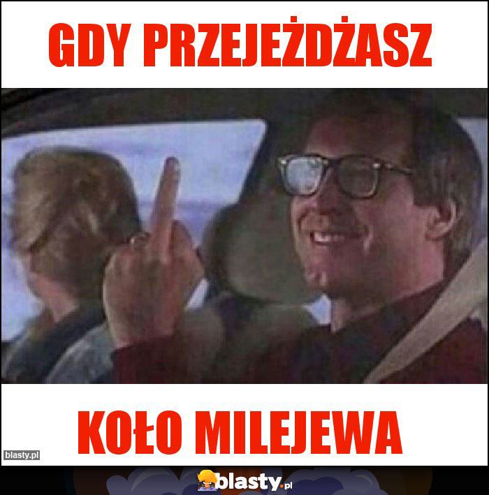 Gdy przejeżdżasz