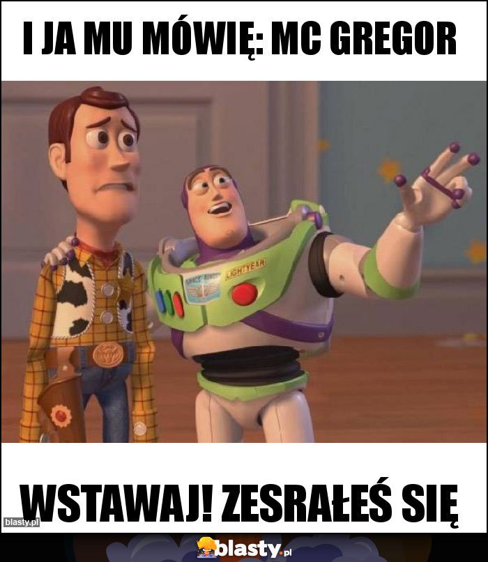 I ja mu mówię: MC gregor