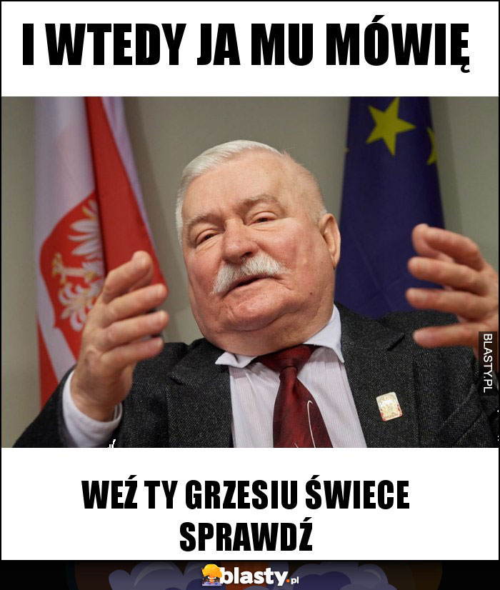 I WTEDY JA MU MÓWIĘ