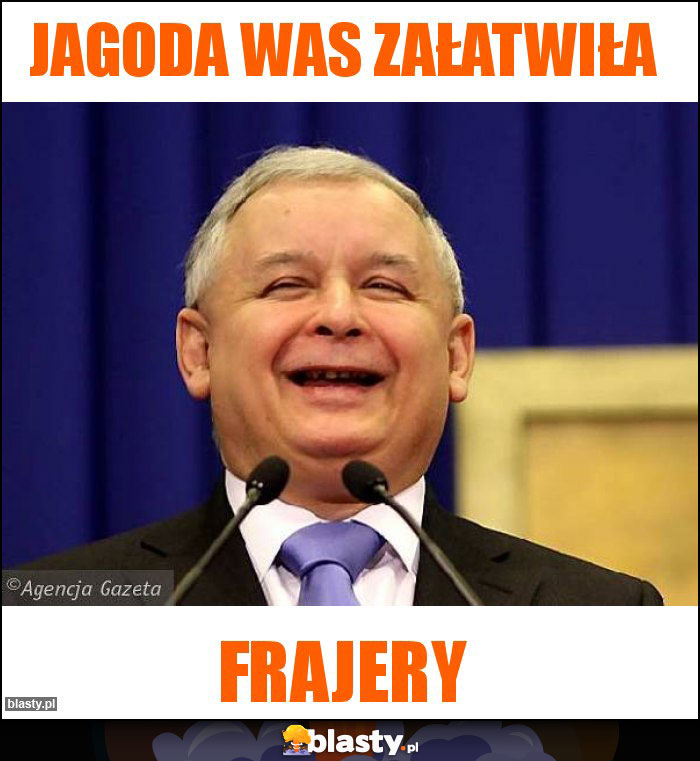 Jagoda was załatwiła