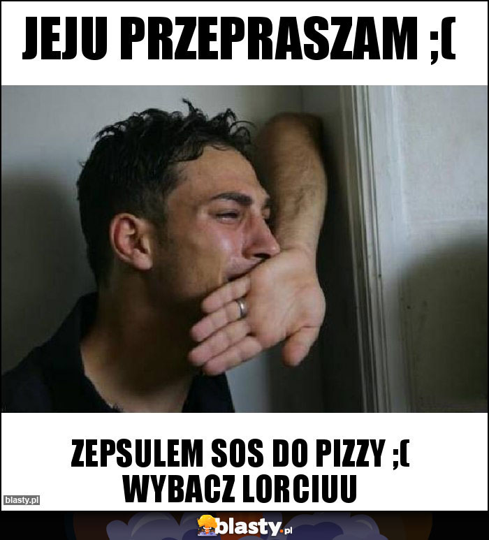 Jeju przepraszam ;(