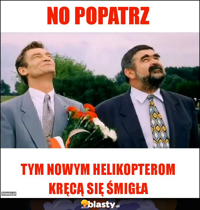 No popatrz