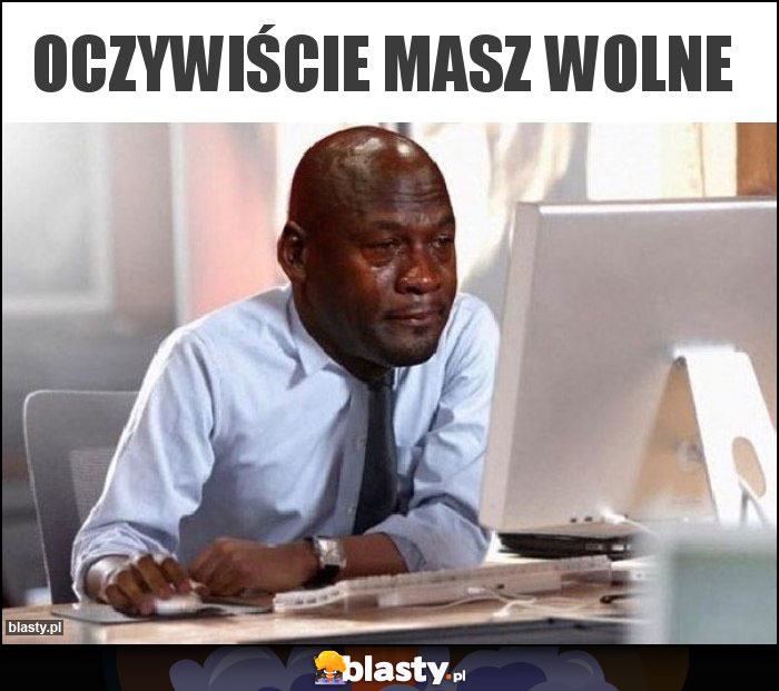 Oczywiście masz wolne