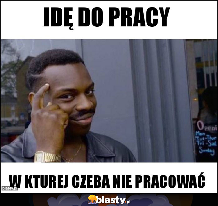 Idę do pracy