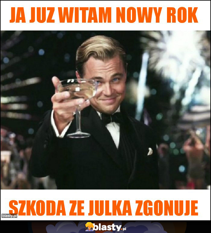 Ja juz witam nowy rok