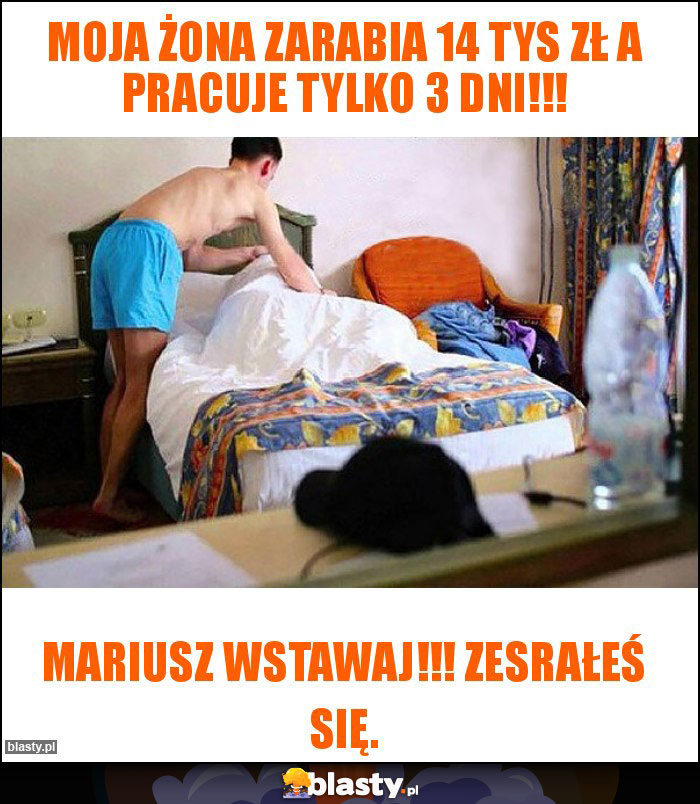 Moja żona zarabia 14 tys zł a pracuje tylko 3 dni!!!