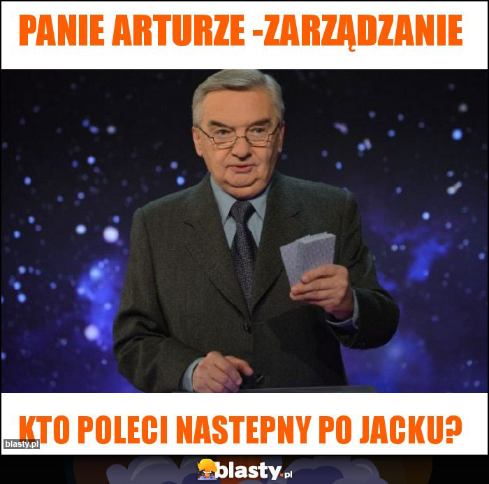 Panie Arturze -zarządzanie