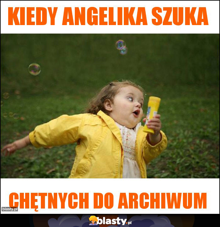 Kiedy Angelika szuka