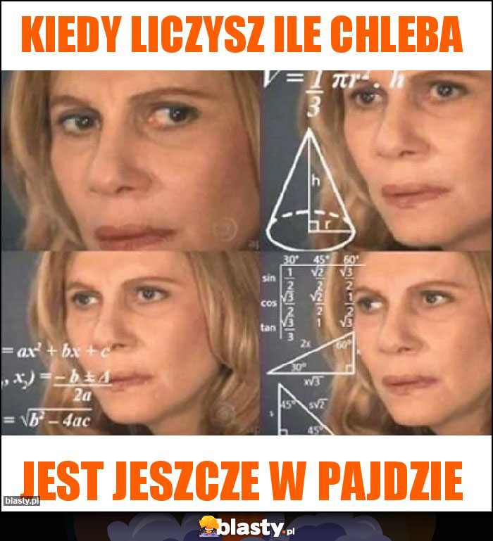 Kiedy liczysz ile chleba