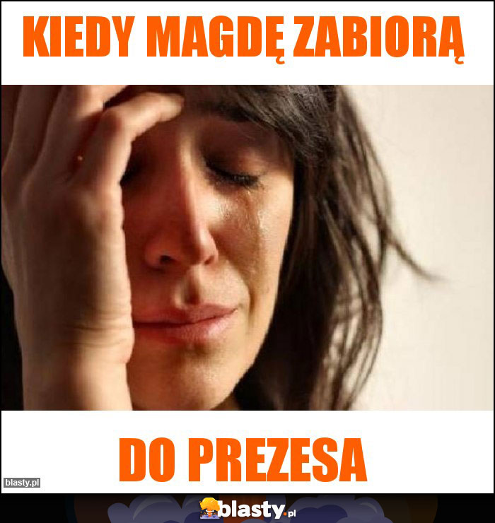 Kiedy Magdę zabiorą