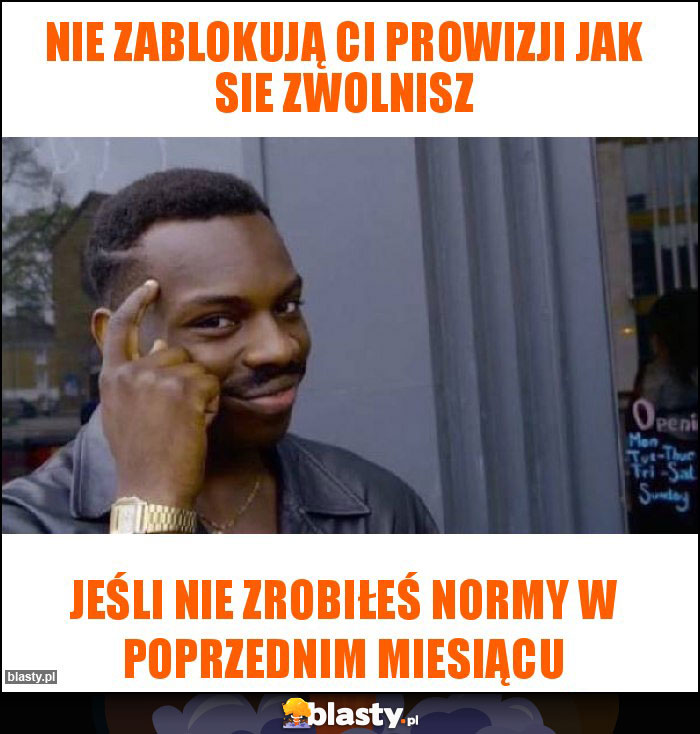 NIe zablokują Ci prowizji jak sie zwolnisz