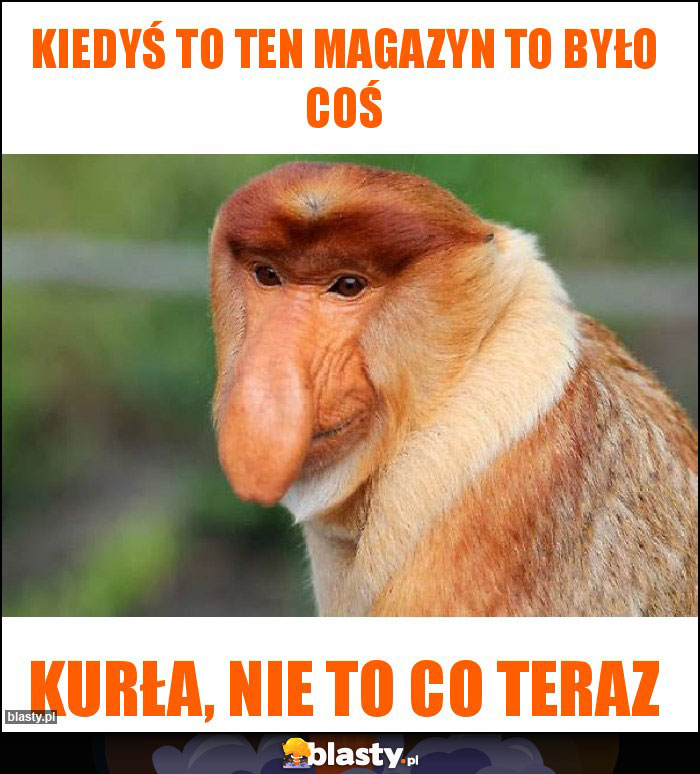 Kiedyś to ten Magazyn to było coś