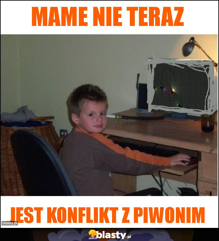 MAME NIE TERAZ