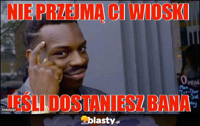 Nie przejmą Ci wioski