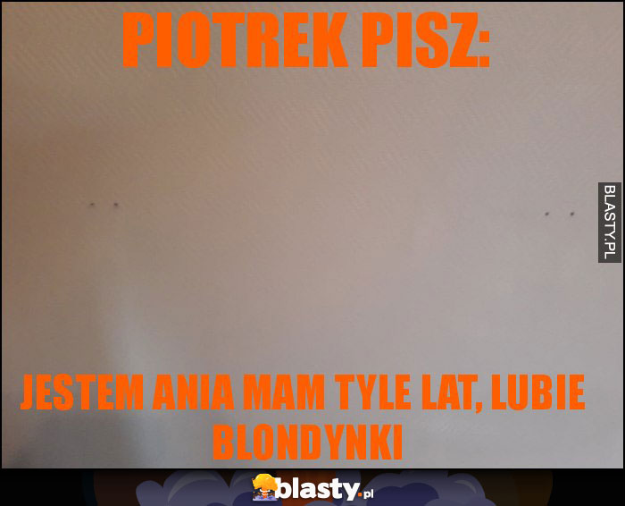 Piotrek pisz: