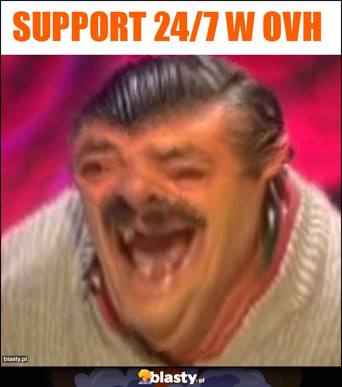 Support 24/7 w OVH