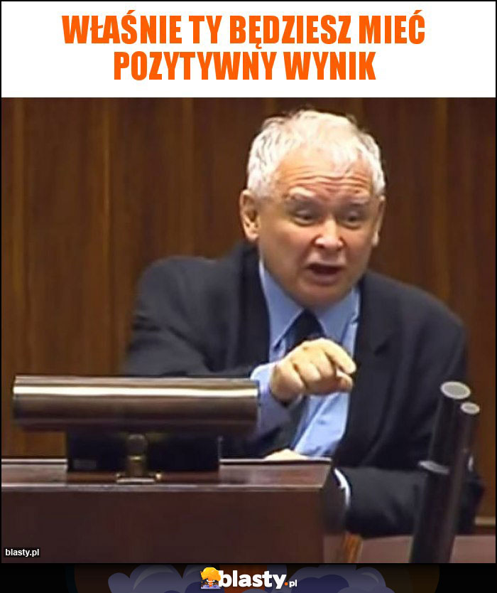 Właśnie ty będziesz mieć pozytywny wynik