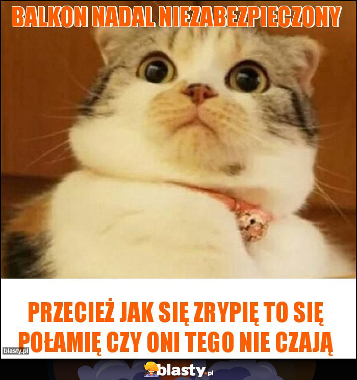 Balkon nadal niezabezpieczony