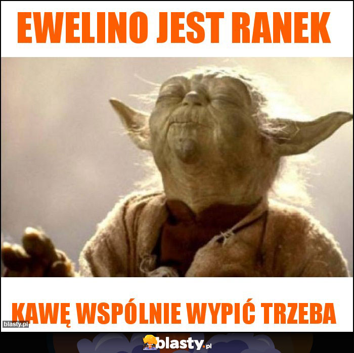 Ewelino jest ranek