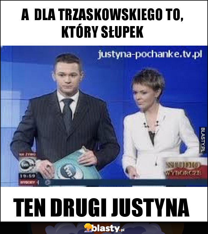 A  dla Trzaskowskiego to, który słupek