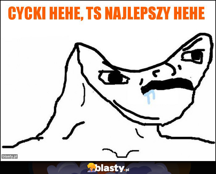 cycki hehe, TS najlepszy hehe