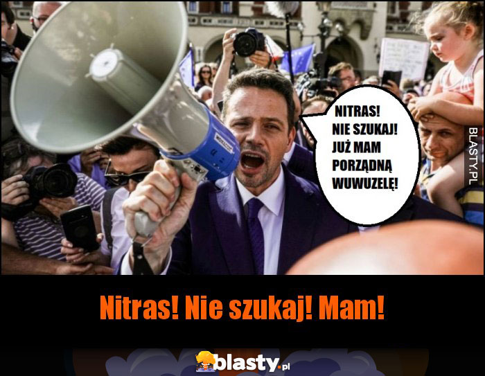 Nitras! Nie szukaj! Mam!