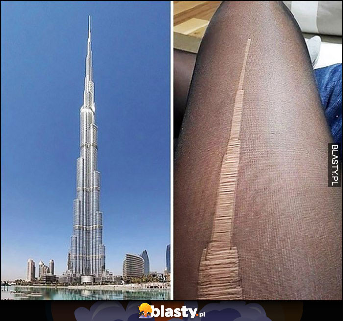 Rozwalone rozdarte rajtuzy oczko jak Burj Khalifa