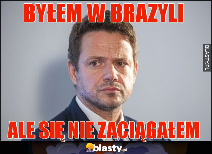 Byłem w Brazyli