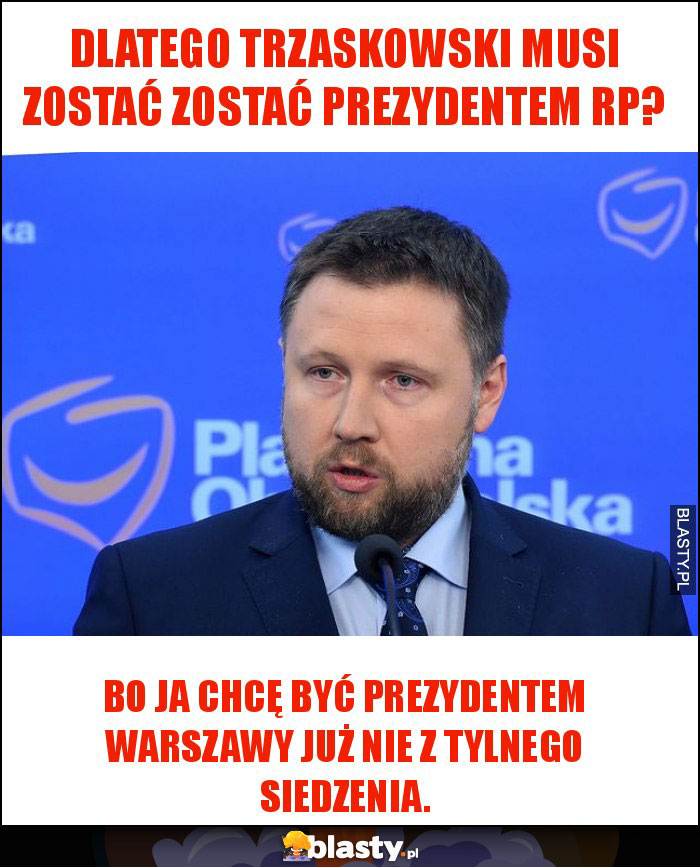 Dlatego Trzaskowski musi zostać zostać prezydentem RP?