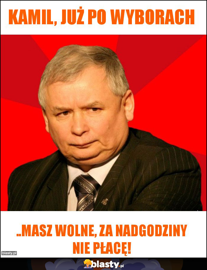 Kamil, już po wyborach