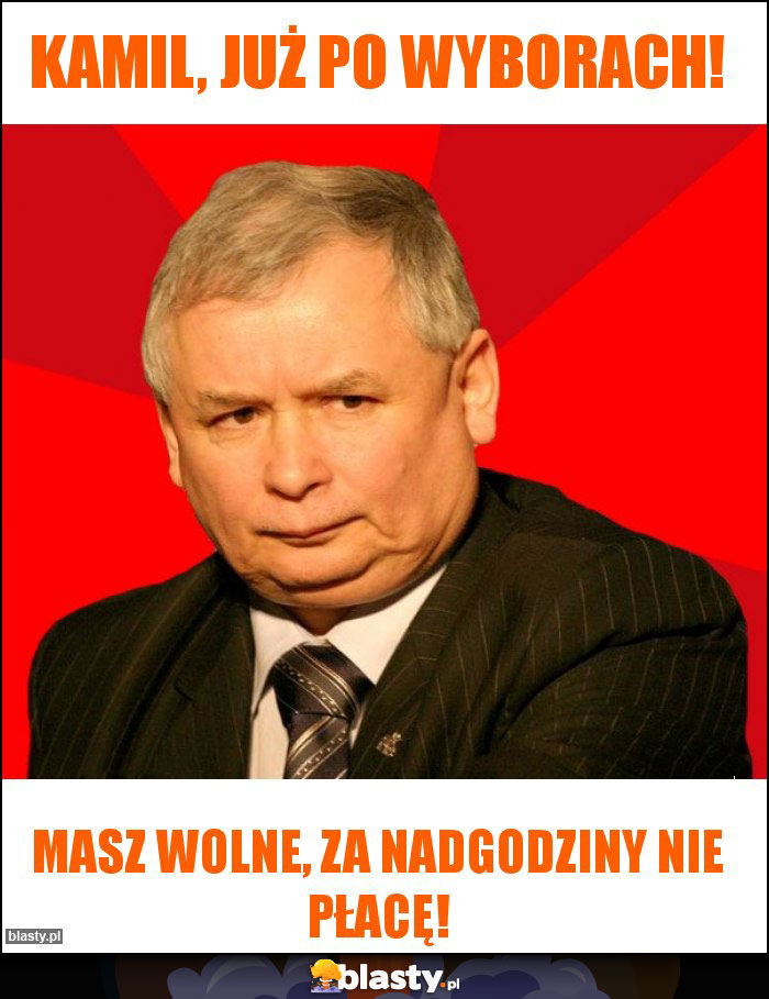 Kamil, już po wyborach!