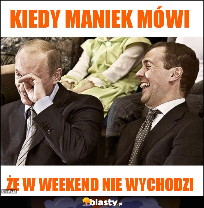 Kiedy Maniek mówi